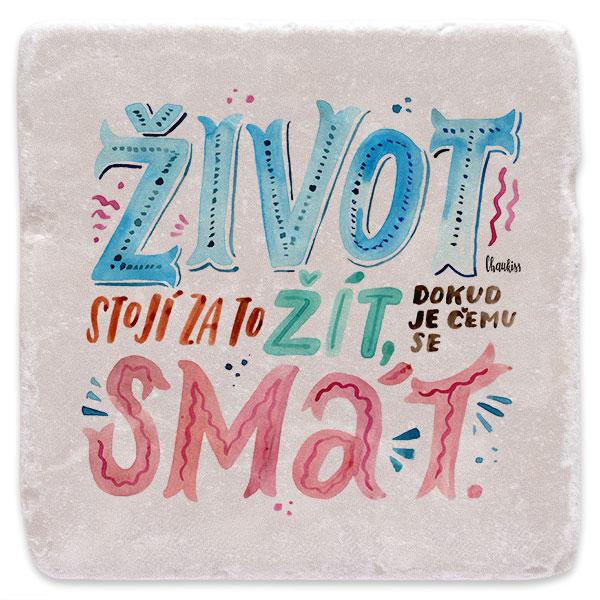 Život stojí za to žít