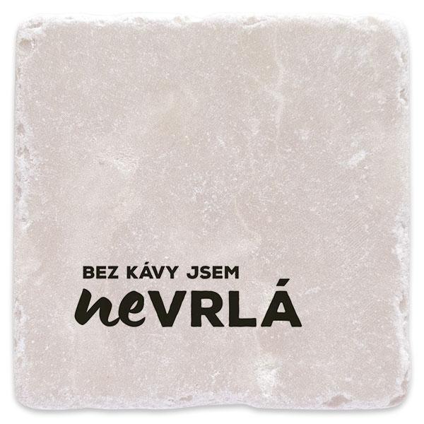 Bez kávy jsem nevrlá